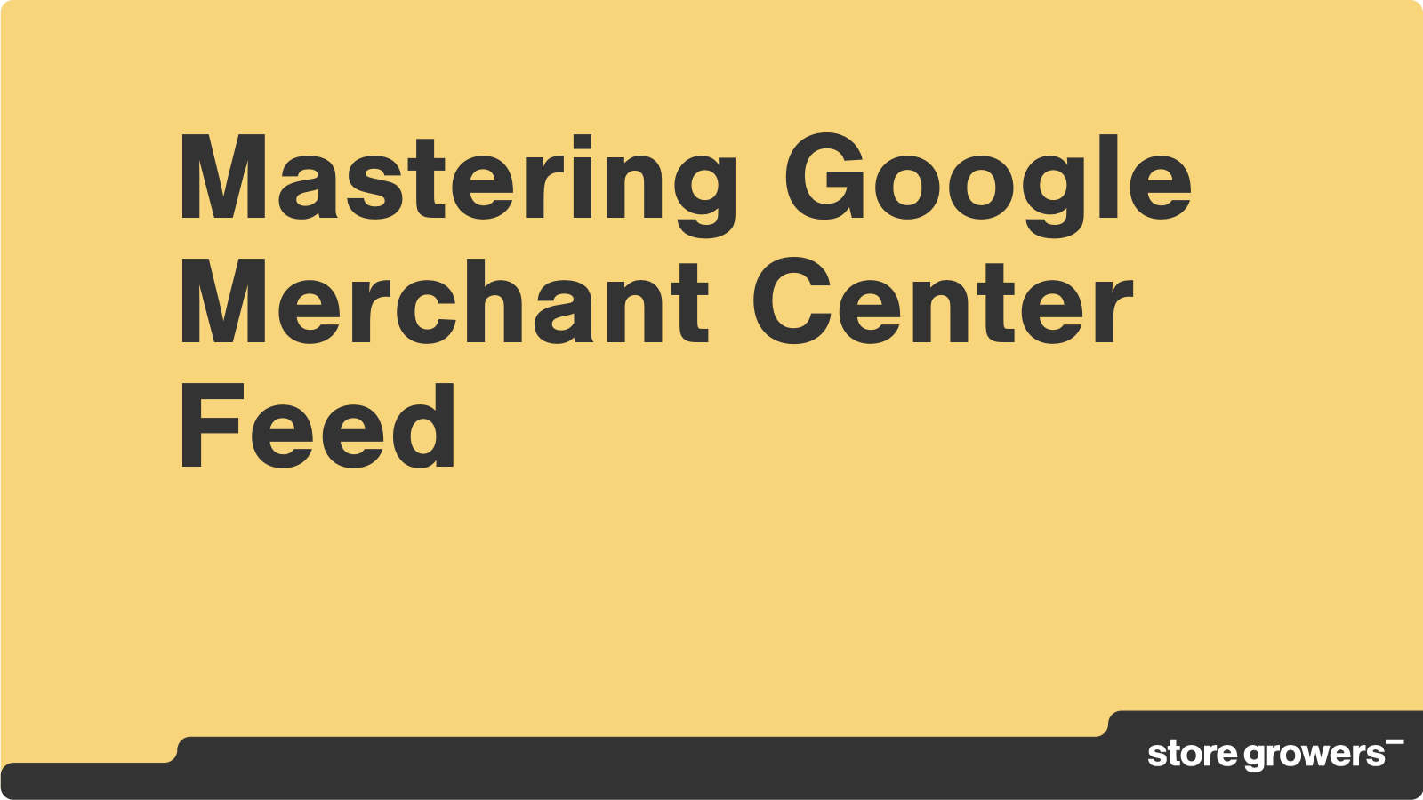 Mastering Google Merchant Center Feed Rules - Store Growers